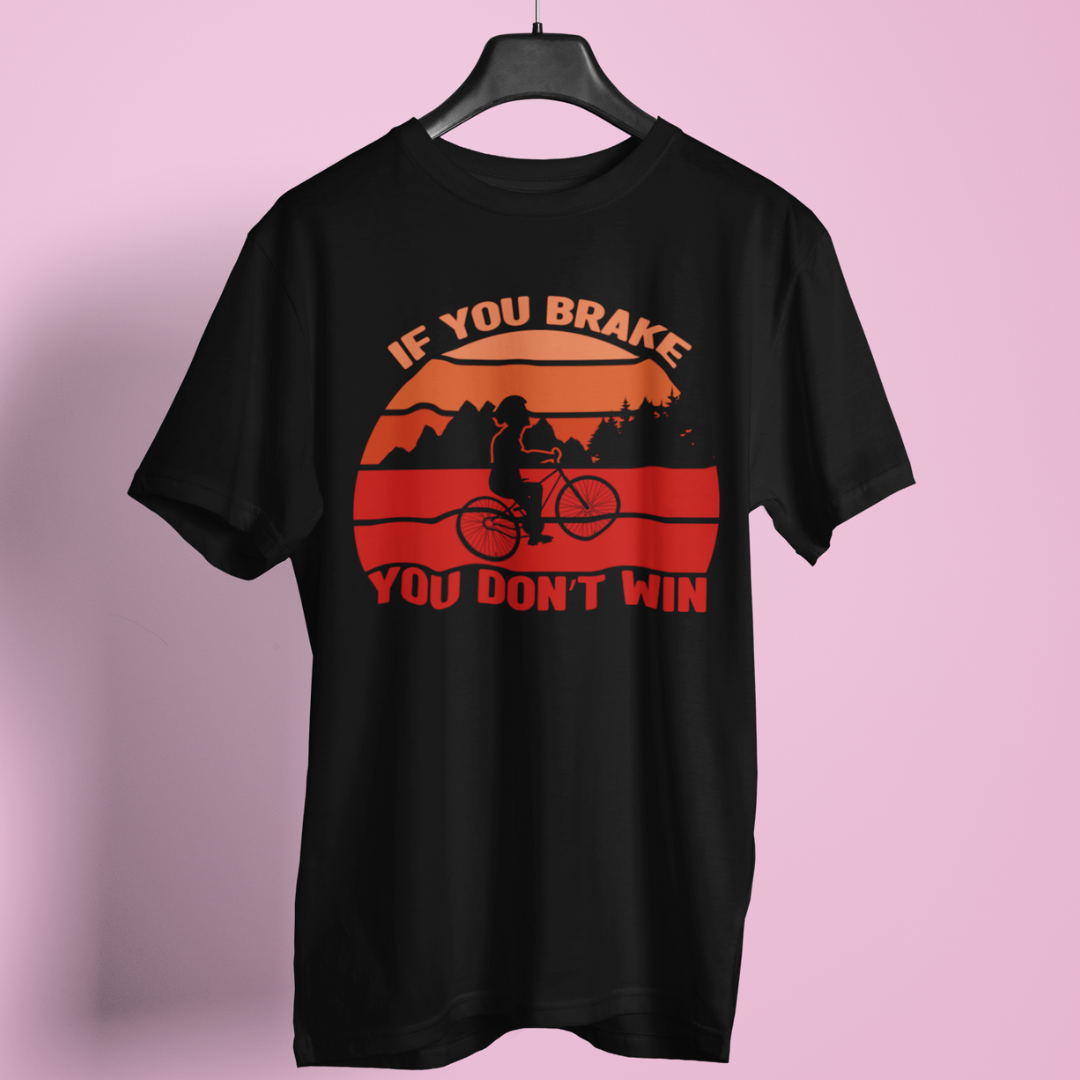 If You Break You won't Win round neck t-shirt