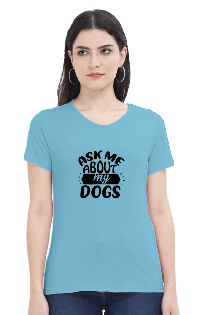 Female Round Neck Half Sleeve T-Shirt - Dog Lover's Classic