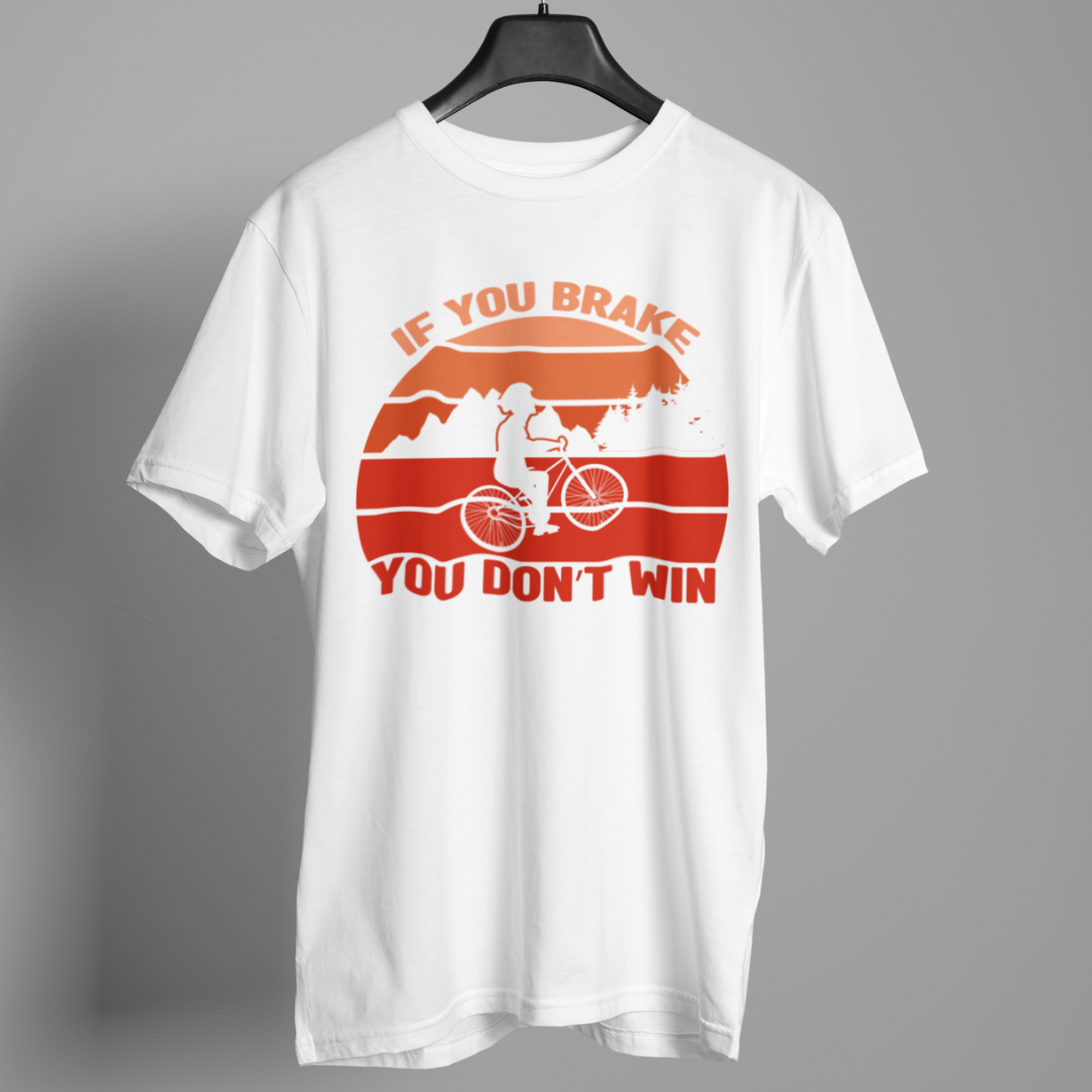 If You Break You won't Win round neck t-shirt