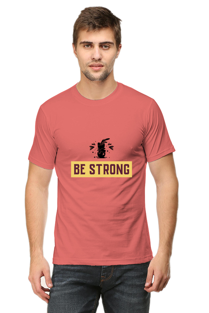 Be Strong Round Neck Half Sleeve Classic T-Shirt