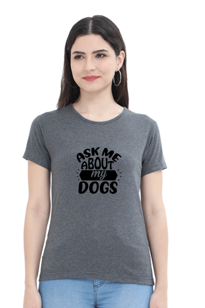 Female Round Neck Half Sleeve T-Shirt - Dog Lover's Classic