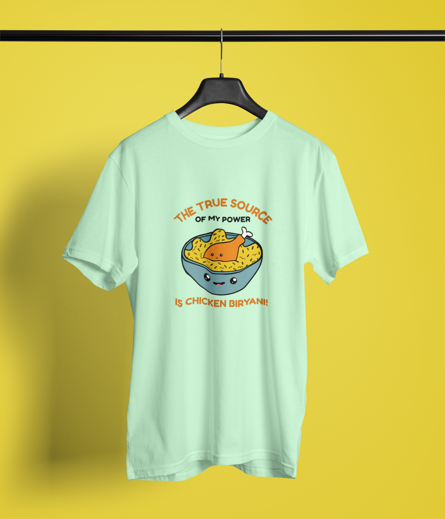 My Power is Chicken biryani Foodie Vibes Classic Tee