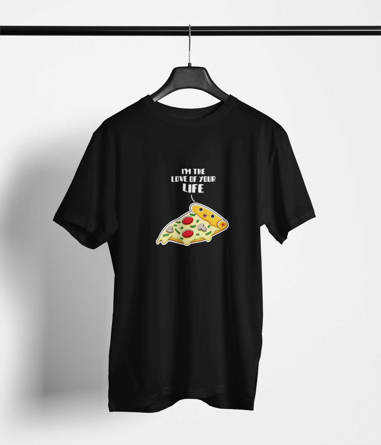 I am the Love of your life Pizza Vibes Tee