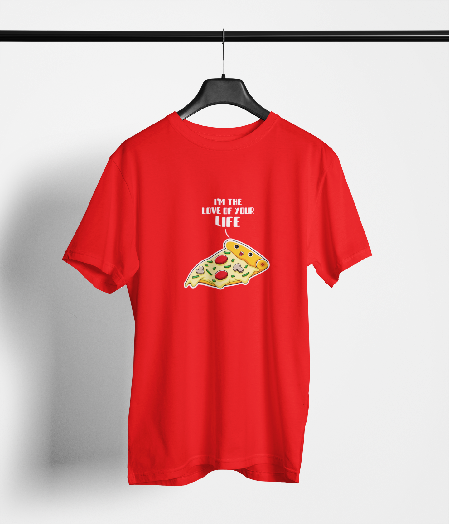 I am the Love of your life Pizza Vibes Tee